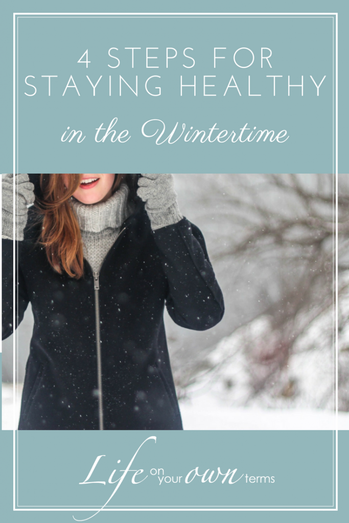 4 Steps for Staying Healthy in the Wintertime Pinterest 683x1024 - 4 Steps to Staying Healthy in the Wintertime