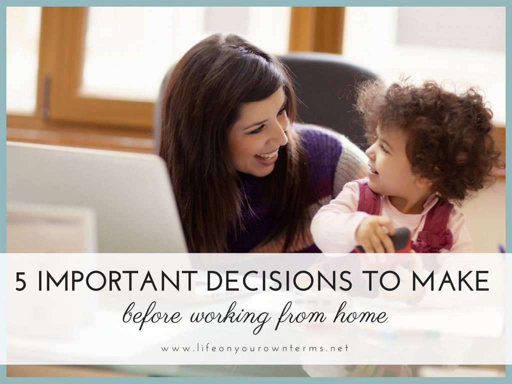 5 Important Decisions to Make Before Workign from Home 1024x768 - 5 Important Decisions to Make Before Working from Home