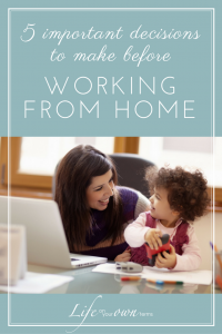 5 Important Decisions To Make Before Working from Home
