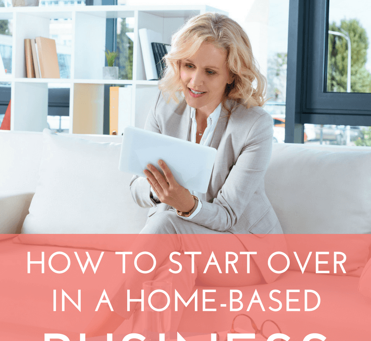 How to start over in a home-based business at any age