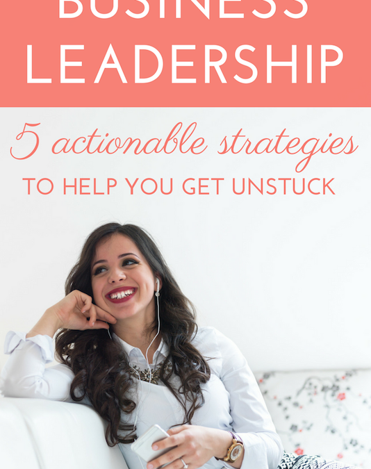 What to Do When you are Stuck as a Leader